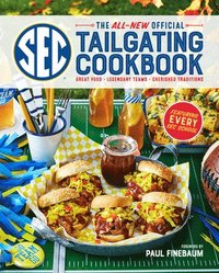 bokomslag The All-New Official SEC Tailgating Cookbook: Great Food, Legendary Teams, Cherished Traditions