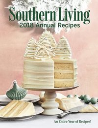 bokomslag Southern Living 2018 Annual Recipes