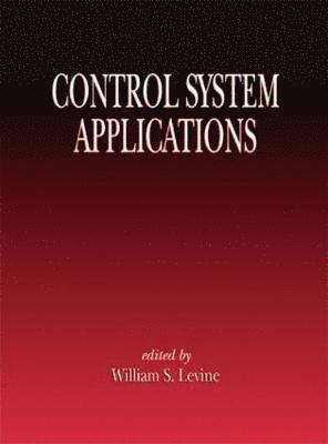 William S. Levine - Control System Applications, Inbunden