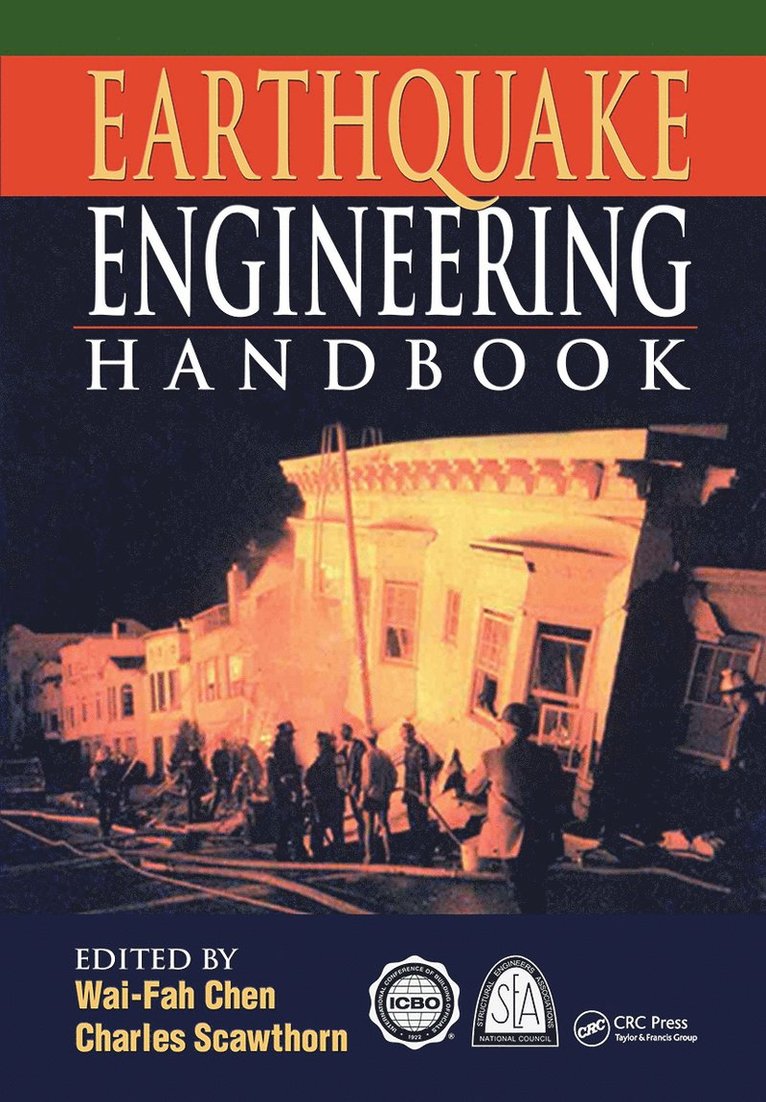 Charles Scawthorn, Wai-Fah Chen, Japan) Scawthorn, Charles (Kyoto University, USA) Chen, Wai-Fah (University of Hawaii, Honolulu - Earthquake Engineering Handbook, Inbunden