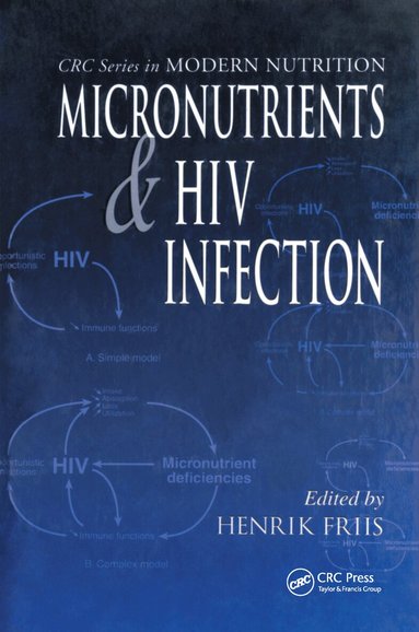 Henrik Friis - Micronutrients and HIV Infection, Inbunden