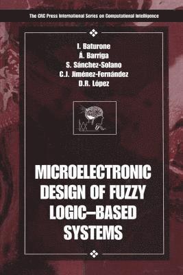 bokomslag Microelectronic Design of Fuzzy Logic-Based Systems