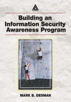 Building an Information Security Awareness Program 1