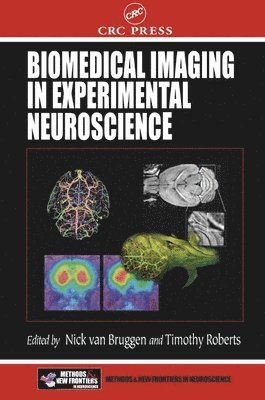 Nick Van Bruggen, Timothy P.L. Roberts, Timothy P. L. Roberts - Biomedical Imaging in Experimental Neuroscience, Inbunden