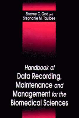 bokomslag Handbook of Data Recording, Maintenance, and Management for the Biomedical Sciences