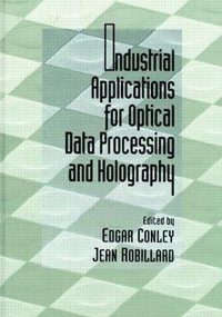 bokomslag Industrial Applications for Optical Data Processing and Holography