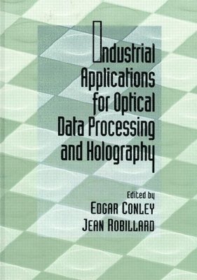 Industrial Applications for Optical Data Processing and Holography 1