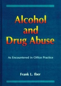 bokomslag Alcohol and Drug Abuse as Encountered in Office Practice