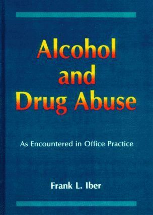 bokomslag Alcohol and Drug Abuse as Encountered in Office Practice