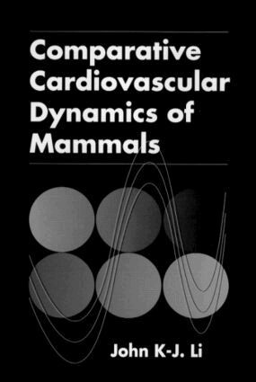 John K-J Li - Comparative Cardiovascular Dynamics of Mammals, Inbunden