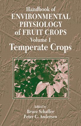 Bruce Schaffer, Peter C. Andersen - Handbook of Environmental Physiology of Fruit Crops, Inbunden