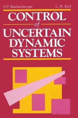 Control of Uncertain Dynamic Systems 1