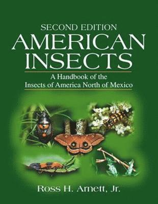 Ross H. Arnett, Jr., USA) Arnett, Jr., Ross H. (late of Gainesville, Florida, Ross H. Arnett Jr - American Insects, Häftad