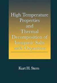 bokomslag High Temperature Properties and Thermal Decomposition of Inorganic Salts with Oxyanions
