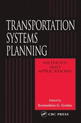 Konstadinos G. Goulias, USA) Goulias, Konstadinos G. (Pennsylvania State University, University Park - Transportation Systems Planning, Inbunden