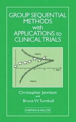 Group Sequential Methods with Applications to Clinical Trials 1