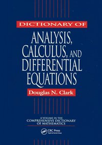 bokomslag Dictionary of Analysis, Calculus, and Differential Equations