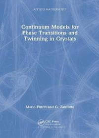 bokomslag Continuum Models for Phase Transitions and Twinning in Crystals