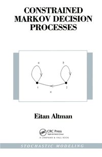 bokomslag Constrained Markov Decision Processes