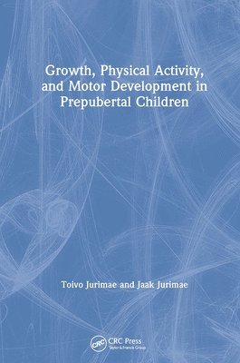 Growth, Physical Activity, and Motor Development in Prepubertal Children 1