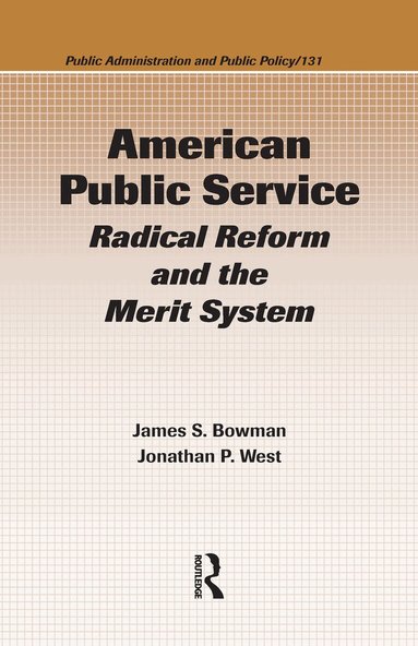 James S. Bowman, Jonathan P. West - American Public Service, Inbunden