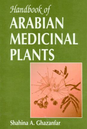 Shahina A. Ghazanfar - Handbook of Arabian Medicinal Plants, Inbunden