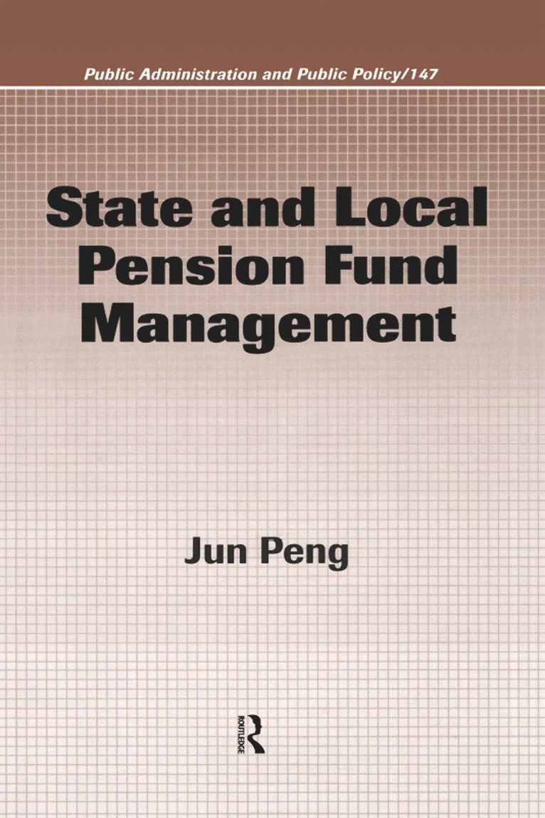 Jun Peng, USA) Peng, Jun (University of Arizona - State and Local Pension Fund Management, Inbunden