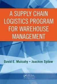bokomslag A Supply Chain Logistics Program for Warehouse Management