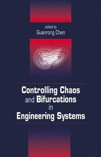bokomslag Controlling Chaos and Bifurcations in Engineering Systems