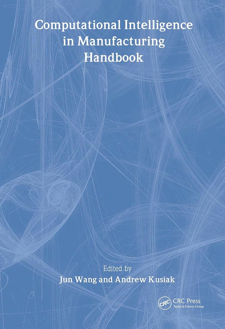 Computational Intelligence In Manufacturing Handbook 1