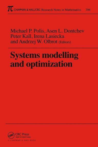 Michael P. Polis, Asen l Dontchev, Peter Kall, Irena Lasiecka, Andrew W Olbrot - Systems Modelling and Optimization Proceedings of the 18th IFIP TC7 Conference, Häftad