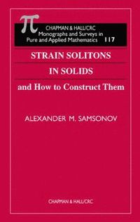 bokomslag Strain Solitons in Solids and How to Construct Them