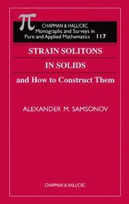 bokomslag Strain Solitons in Solids and How to Construct Them