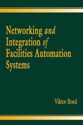 Networking and Integration of Facilities Automation Systems 1