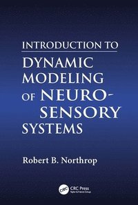 bokomslag Introduction to Dynamic Modeling of Neuro-Sensory Systems