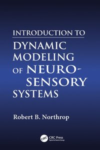 bokomslag Introduction to Dynamic Modeling of Neuro-Sensory Systems