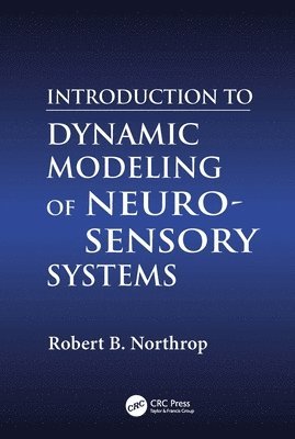 bokomslag Introduction to Dynamic Modeling of Neuro-Sensory Systems