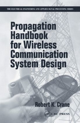 Robert K. Crane - Propagation Handbook for Wireless Communication System Design, Inbunden