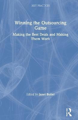 Janet Butler, USA) Butler, Janet (Consultant, Ranchos De Taos, New Mexico - Winning the Outsourcing Game, Inbunden