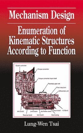 Lung-Wen Tsai, USA) Tsai, Lung-Wen (University of California, Riverside, California - Mechanism Design, Inbunden