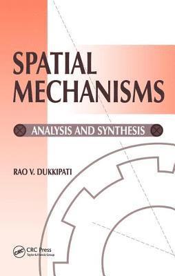 bokomslag Spatial Mechanisms: Analysis and Synthesis