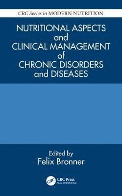 Nutritional Aspects and Clinical Management of Chronic Disorders and Diseases 1