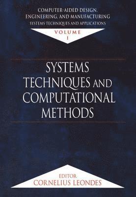 Cornelius T. Leondes - Computer-Aided Design, Engineering, and Manufacturing, Inbunden