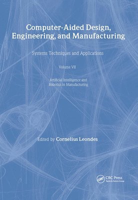 Cornelius T. Leondes, USA) Leondes, Cornelius T. (Emeritus Professor, University of California - Computer-Aided Design, Engineering, and Manufacturing, Inbunden