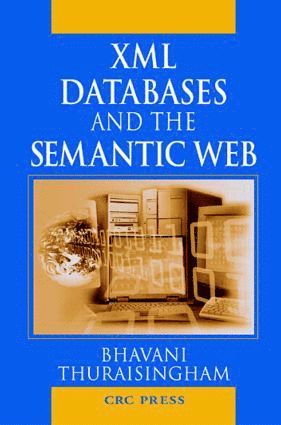 XML Databases and the Semantic Web 1