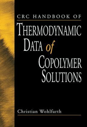 Christian Wohlfarth - CRC Handbook of Thermodynamic Data of Copolymer Solutions, Inbunden
