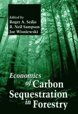 Terry J. Logan - Economics of Carbon Sequestration in Forestry, Inbunden
