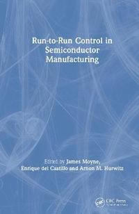 bokomslag Run-to-Run Control in Semiconductor Manufacturing