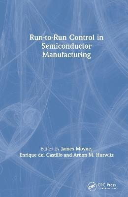 Run-to-Run Control in Semiconductor Manufacturing 1