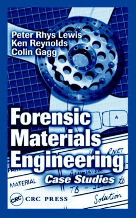 Peter Rhys Lewis, Ken Reynolds, Colin Gagg - Forensic Materials Engineering, Inbunden
